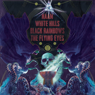 Naam / White Hills / Black Rainbows / The Flying Eyes (2014)